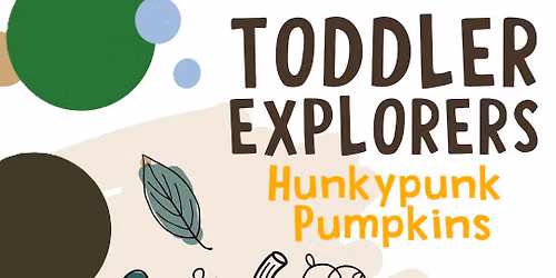 Toddler Explorers: Hunkypunk Pumpkins