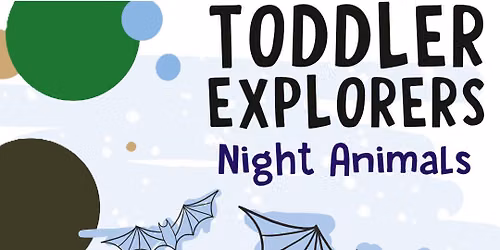 Toddler Explorers: Night Animals